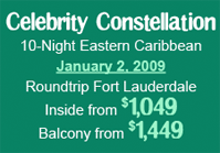 Celebrity Constellation 10-N E. Caribbean January 2, 2009 from $1,049
